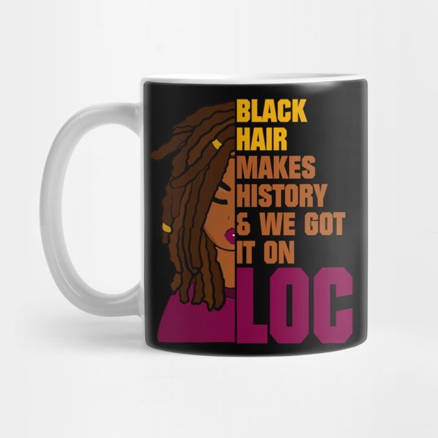 Locs Black History Month by blackartmattersshop